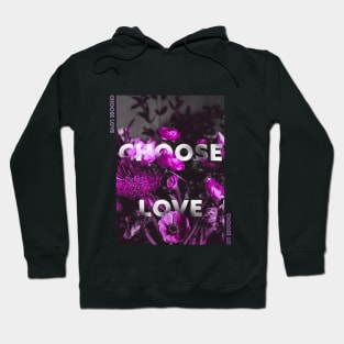 Choose love Hoodie